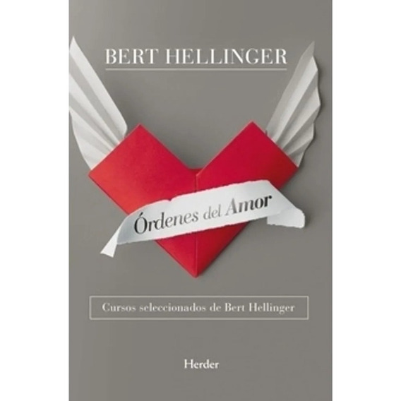 Ordenes De Amor - Bert Hellinger - Herder - Libro Nuevo Orig