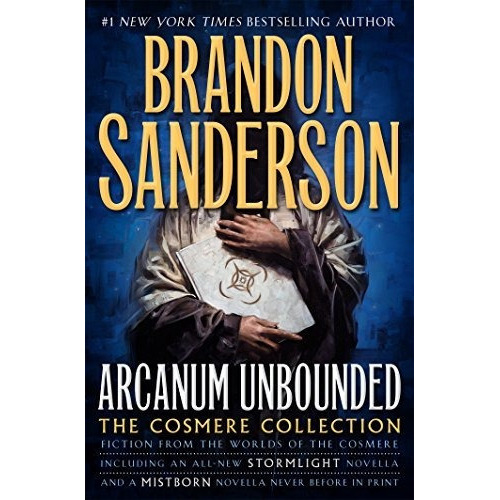 Arcanum Unbounded: The Cosmere Collection, De Brandon Sanderson. Editorial Tor Books, Tapa Dura En Inglés