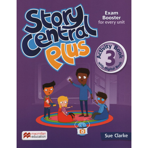 Story Central Plus 3 - Workbook + Digital Activity Book, de Clarke, Sue. Editorial Macmillan, tapa blanda en inglés americano, 2022