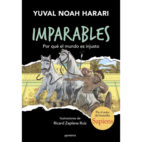 IMPARABLES 2 - POR QUE EL MUNDO ES INJUSTO?, de Yuval Noah Harari., vol. 2. Editorial Montena, tapa blanda, edición 1 en español, 2023