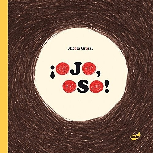 Ojo Oso! - Nicola Grossi