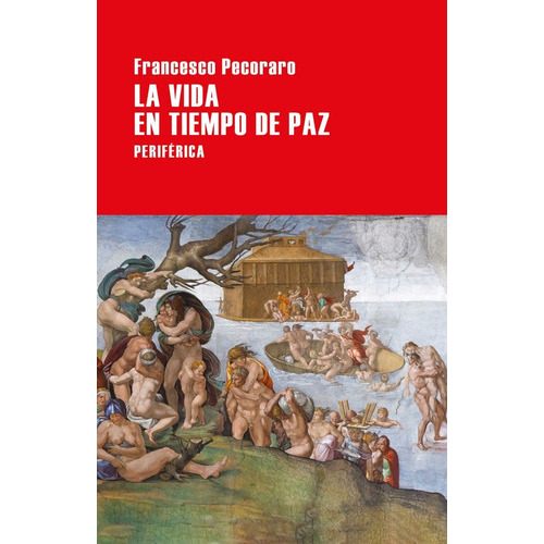 La Vida En Tiempo De Paz - Francesco Pecoraro - Riverside: La vida en tiempo de paz, de Francesco Pecoraro. LARGO RECORRIDO Editorial Periférica, tapa blanda en español, 2018