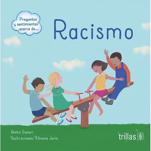 Racismo, De Ganeri, Anita. Editorial Trillas, Tapa Blanda En Español, 2021