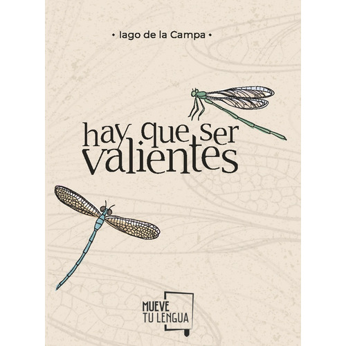 Libro Hay Que Ser Valientes - De La Campa, Iago