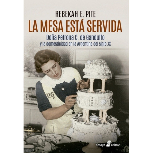 Mesa Esta Servida, La - Rebekah E. Pite