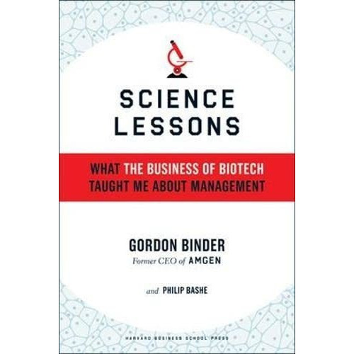 Science Lessons What The Business Of Biotech Taught., De Binder, Gor. Editorial Harvard Business Press En Inglés