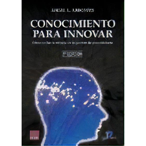 Conocimiento Para Innovar   2 Ed, De Angeles L. Arbonies. Editorial Diaz De Santos, Tapa Blanda, Edición 2006 En Español