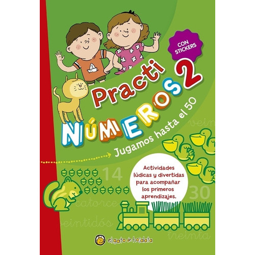 Jugamos Hasta El 50 - Practi Numeros 2 - Con Stickers, de No Aplica. Editorial El Gato de Hojalata, tapa blanda en español