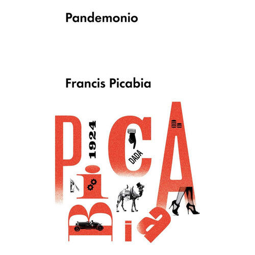 Pandemônio, de Picabia, Fracis. Editorial Malpaso, tapa dura en español, 2015