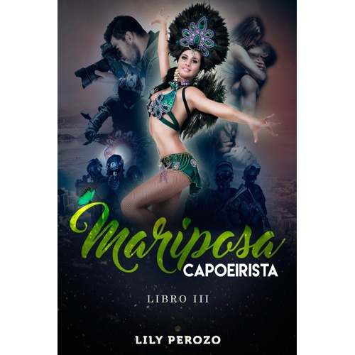 MARIPOSA CAPOEIRISTA 3, de Lily Perozo. Editorial LILY DEL CARMEN PEROZO ALTAMAR, tapa blanda en español