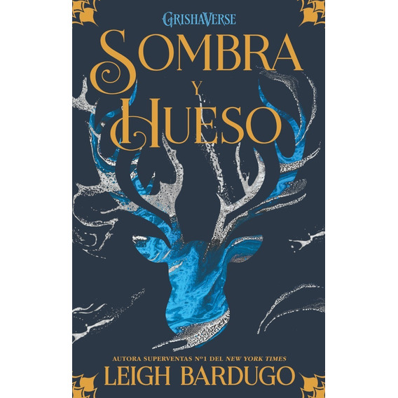 Libro: Sombra Y Hueso - Grishaverse / Leigh Bardugo