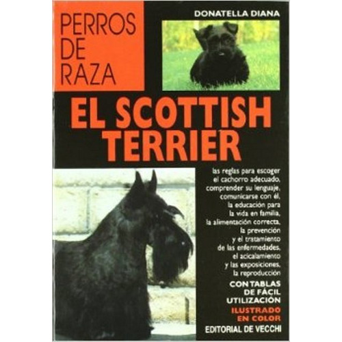 El Scottish Terrier - Perros De Raza, De Donatella Diana. Editorial Vecchi, Tapa Blanda En Español, 1900