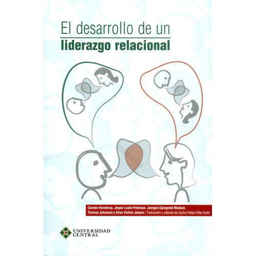El Desarrollo De Un Liderazgo Relacional, De Hornstrup, Carsten. Editorial Universidad Central, Tapa Blanda, Edición 1 En Español, 2019