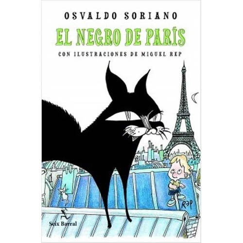 El Negro De Paris -con Ilustraciones De Miguel Rep- - Sorian