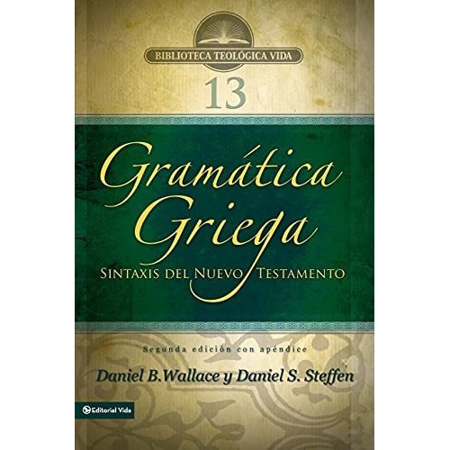 Gram Tica Griega: Sintaxis Del Testamento - Segunda...