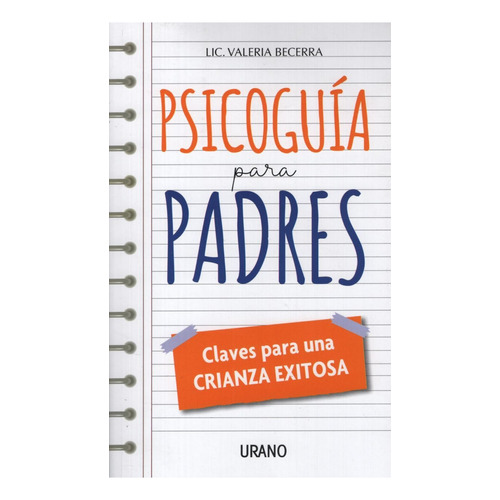 Psicoguia Para Padres - Valeria Becerra - Urano - Libro