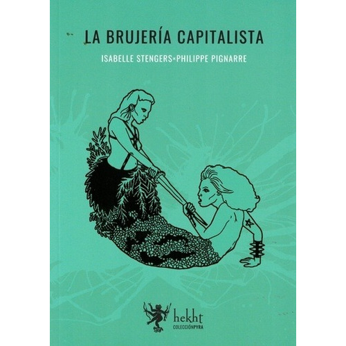 Brujeria Capitalista, La - Stengers, Pignard