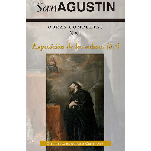San Agustin Obras Completas Xxi Exposicion De Los Salmos 3, De Aa.vv. Editorial Biblioteca Autores Cristianos En Español