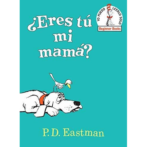 Eres Tu Mi Mama? (are You My Mother? Spanish Edition), De P D Eastman. Editorial Random House Books For Young Readers, Tapa Dura En Español
