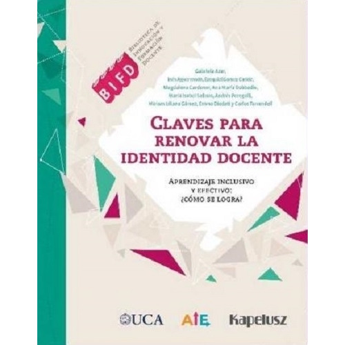 Claves Para Renovar La Actividad Docente, De Varios Autores. Editorial Kapelusz, Tapa Blanda En Español, 2023