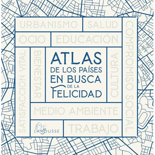 Atlas De Los Paises En Busca De La Felicidad, De Coordinador. Editorial Larousse, Tapa Dura En Español