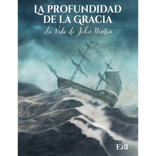 La Produndidad De La Gracia: La Vida De John Newton, De Thomas Luttmann. Editorial Bautista Independiente En Español