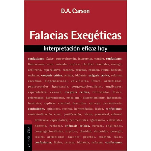 Libro : Falacias Exegeticas: Interpretacion Eficaz Hoy  -...