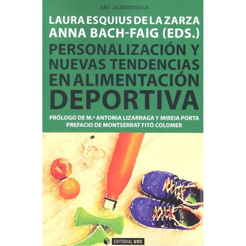 Personalizaciãâ³n Y Nuevas Tendencias En Alimentaciãâ³n Deportiva, De Esquius De La Zarza, Laura. Editorial Uoc, S.l., Tapa Blanda En Español