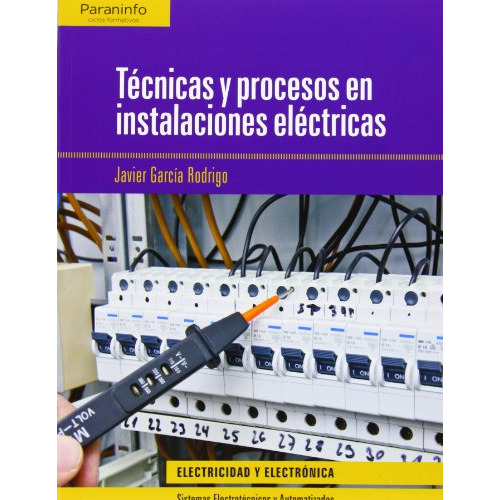 Tecnicas Y Procesos En Instalaciones Electricas, De Javier Garcia Rodrigo. Editorial Paraninfo, Tapa Blanda En Español