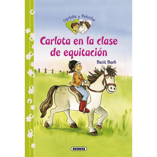 Carlota En La Clase De Equitacion (carlota Y Peluche) - B...