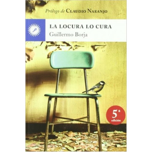 La Locura Lo Cura, De Borja Guillermo. Editorial Ediciones La Llave, Tapa Blanda En Español, 1900