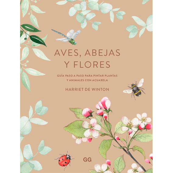 Libro Aves, Abejas Y Flores: Guia Para Pintar Con Acuarela