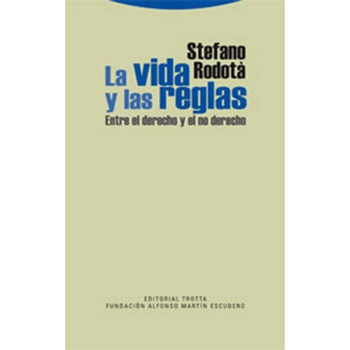 La Vida Y Las Reglas - Rodota, Stefano