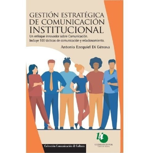 Gestion Estrategica De Comunicacion Institucional, De Antonio Di Genova. Editorial Ugerman, Tapa Blanda En Español, 2022