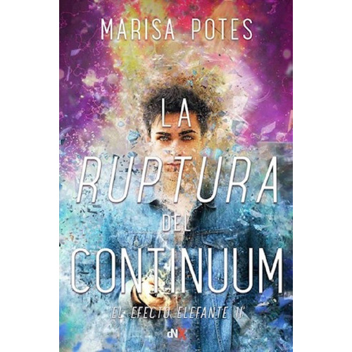 La Ruptura Del Continuum - Marisa Potes - Del Extremo