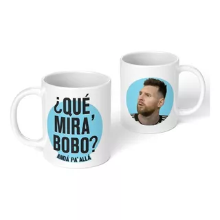 Taza Ceramica Messi - Que Mira Bobo