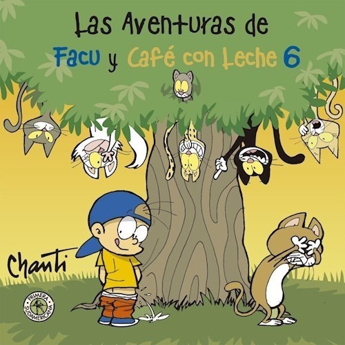 Aventuras De Facu Y Cafe Con Leche 6 - Chanti