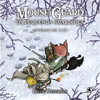 Mouse Guard  Os Pequenos Guardiões: Inverno De 1152, De David Petersen. Editora Conrad, Capa Dura, Edição 1 Em Português, 2023