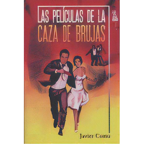 Las Pelãâculas De La Caza De Brujas, De Coma, Javier. Editorial Notorious Ediciones, Tapa Blanda En Español