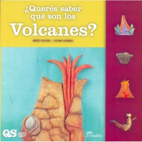 Libro Queres Saber Que Son Los Volcanes ? De Andres Folguera