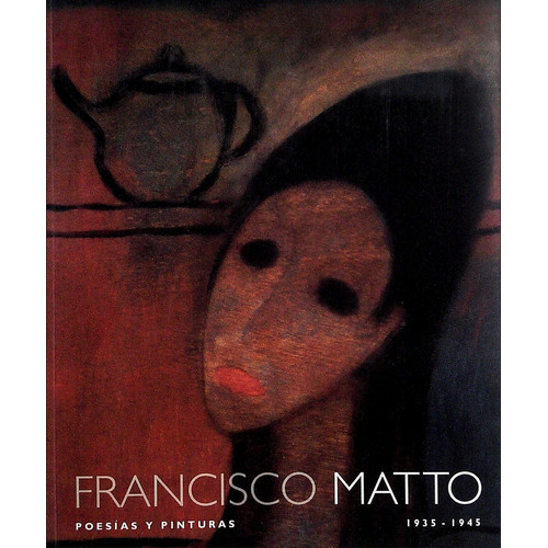 Francisco Matto Poesías Y Pinturas 193, De Francisco Matto. Editorial Varios-autor, Tapa Blanda, Edición 1 En Español, 2021