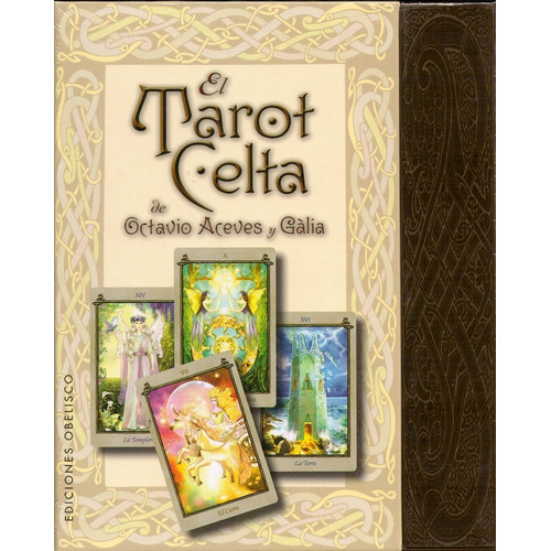 El tarot celta (libro + cartas), de Octavio Aceves y Galia. Editorial OBELISCO en español