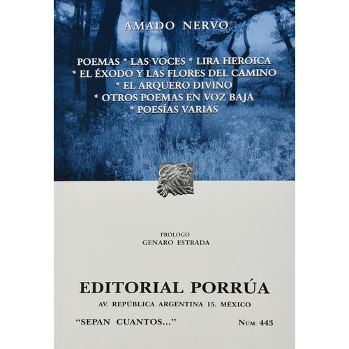 Poemas · Las voces · Lira heroica · El éxodo y las flores del camino: No, de Nervo, Amado., vol. 1. Editorial Porrua, tapa pasta blanda, edición 4 en español, 2017