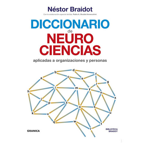 Diccionario De Neurociencias Aplicadas A Organizaciones Y Personas, De Néstor Braidot. Editorial Granica, Edición 1 En Español