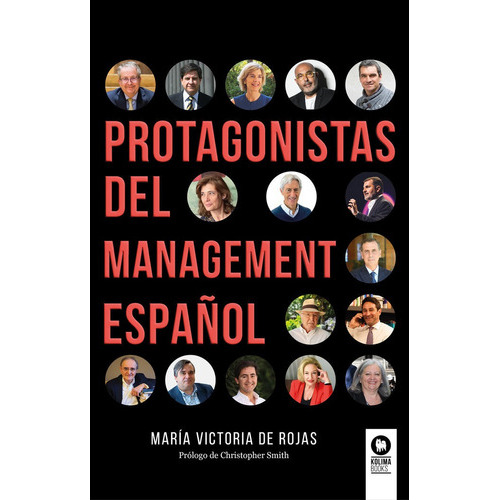 Protagonistas Del Management Espaãâ±ol, De , De Rojas, María Victoria. Editorial Kolima, Tapa Blanda En Español