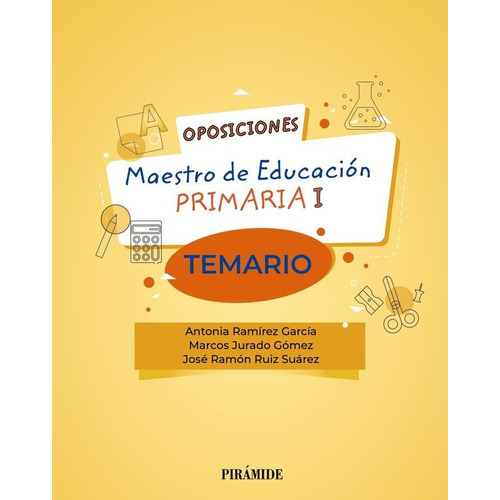 Oposiciones. Maestro de EducaciÃÂ³n Primaria I, de Ramírez García, Antonia. Editorial Ediciones Pirámide, tapa blanda en español