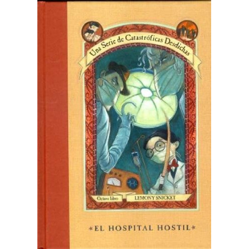 Hospital Hostil, El - Lemony Snicket
