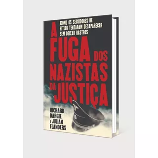 Livro A Fuga Dos Nazistas Da Justiça