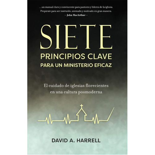 Siete Principios Clave Para Un Ministerio Eficaz, De David Harrell. Editorial Portavoz, Tapa Blanda En Español, 2021