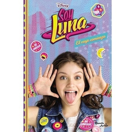 Soy Luna. El Viaje Comienza De Disney - Planeta Junior